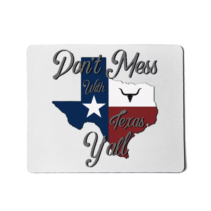 DonT Mess With Vintage Texas Longhorn Lone Star State Pride Mousepad