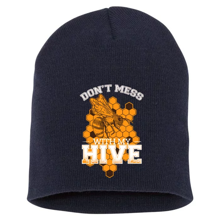 DonT Mess With My Hive | Beekeeping Beekeeper Beehive Short Acrylic Beanie