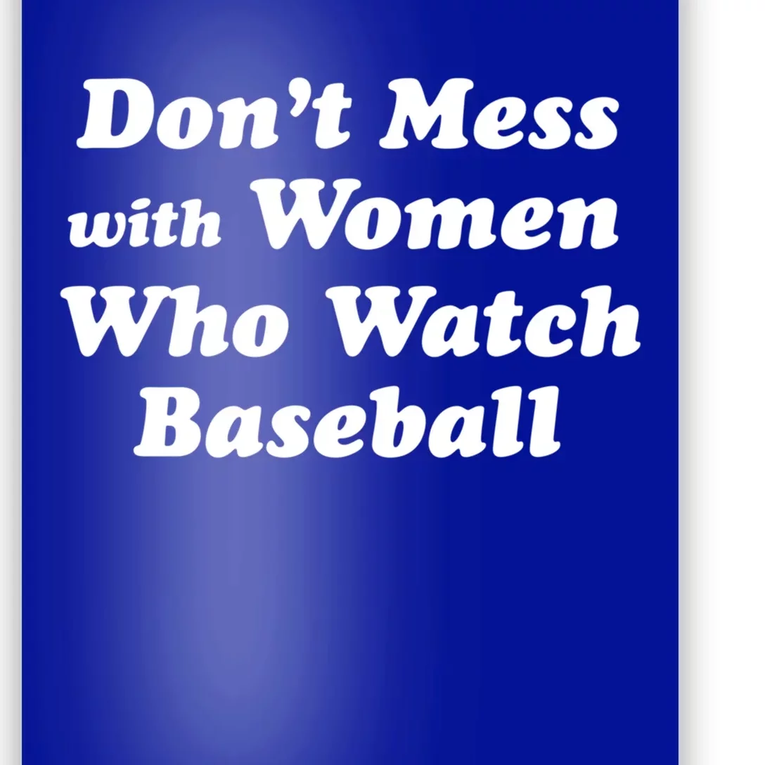 Don't Mess With Who Watch Baseball Cool Gift Fun Baseball Mom Cool Gift Poster