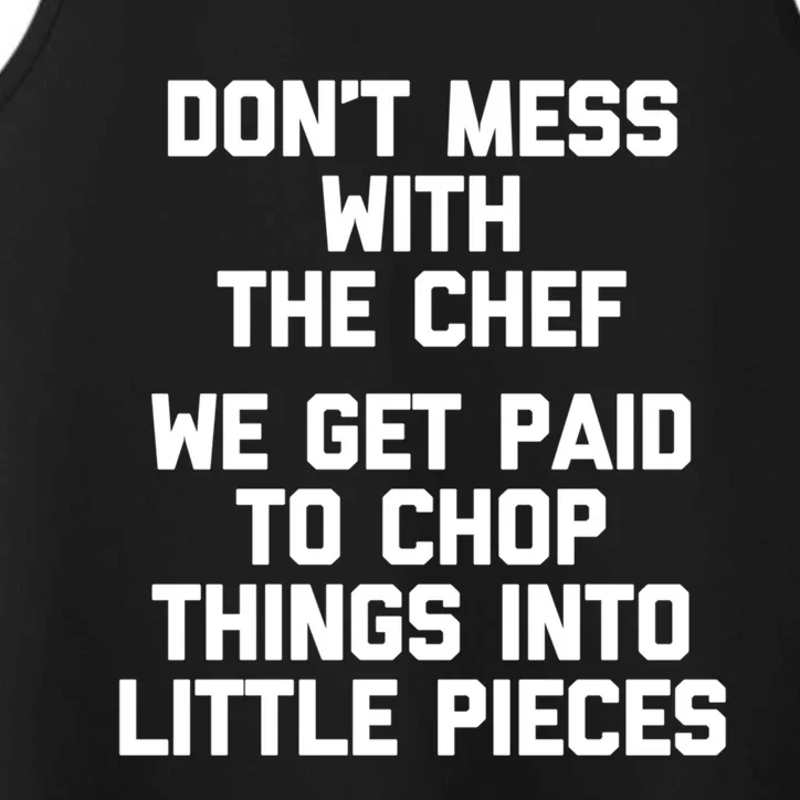 Dont Mess With The Chef Great Gift Funny Cooking Food Chef Gift Performance Tank