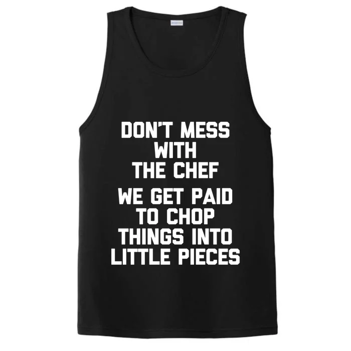 Dont Mess With The Chef Great Gift Funny Cooking Food Chef Gift Performance Tank