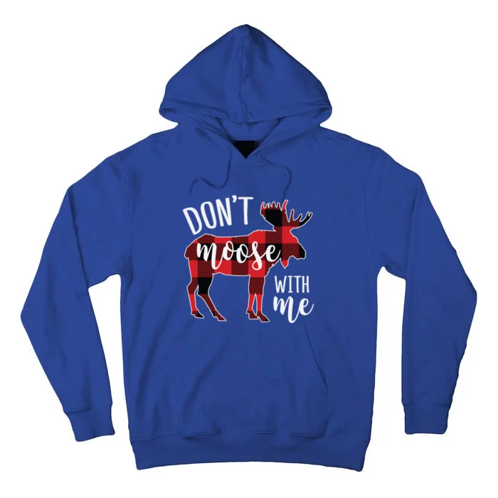 DonT Moose With Me Funny Christmas Gift Tall Hoodie