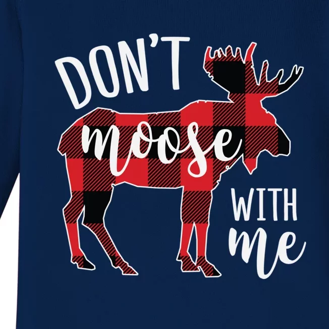 DonT Moose With Me Funny Christmas Gift Baby Long Sleeve Bodysuit