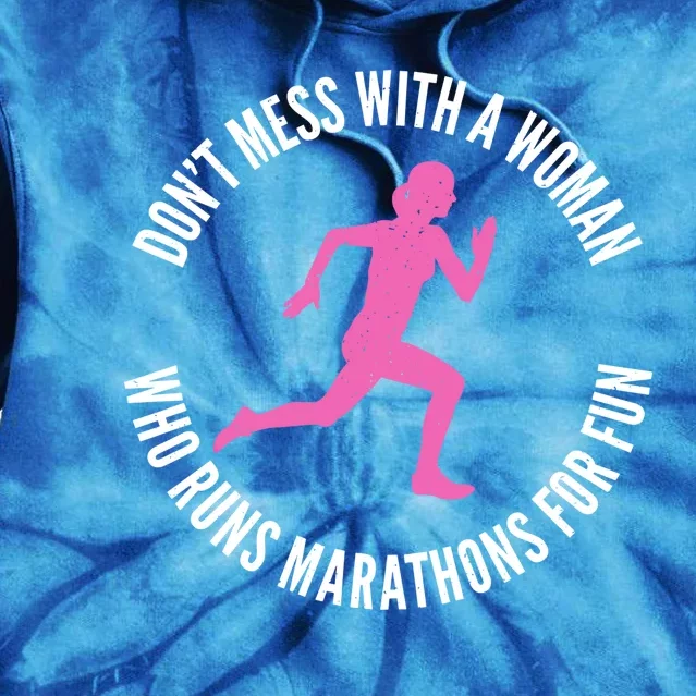 Dont Mess With A Who Runs Marathons For Fun Marathoner Meaningful Gift Tie Dye Hoodie