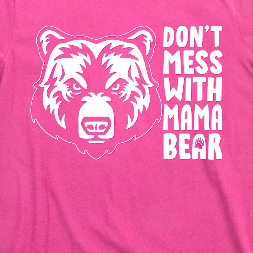 Dont Mess With Mama Bear T-Shirt