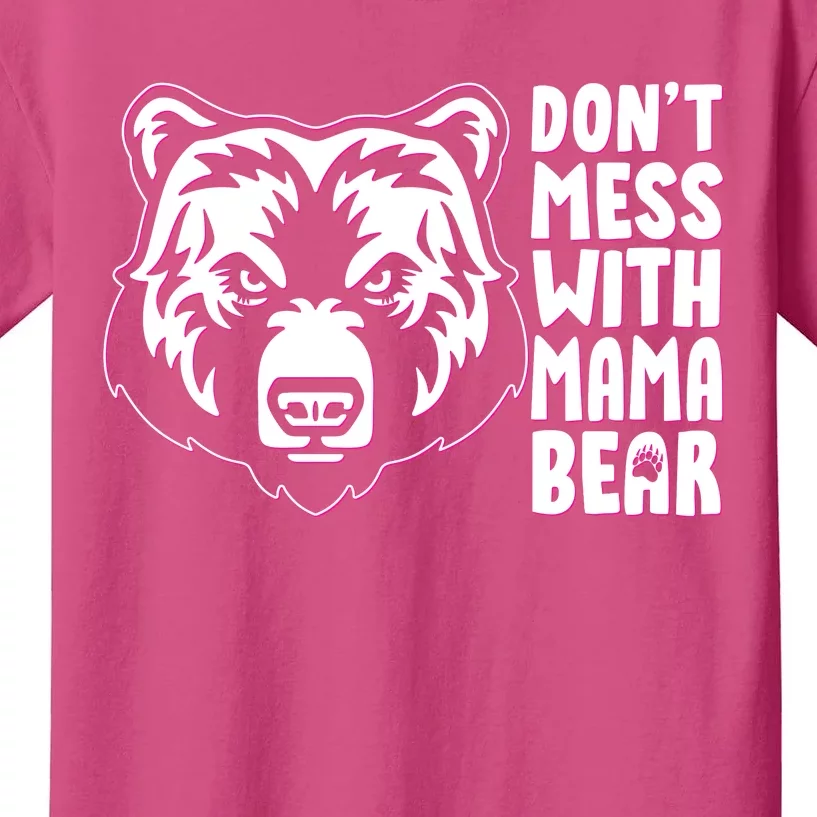 Dont Mess With Mama Bear Kids T-Shirt