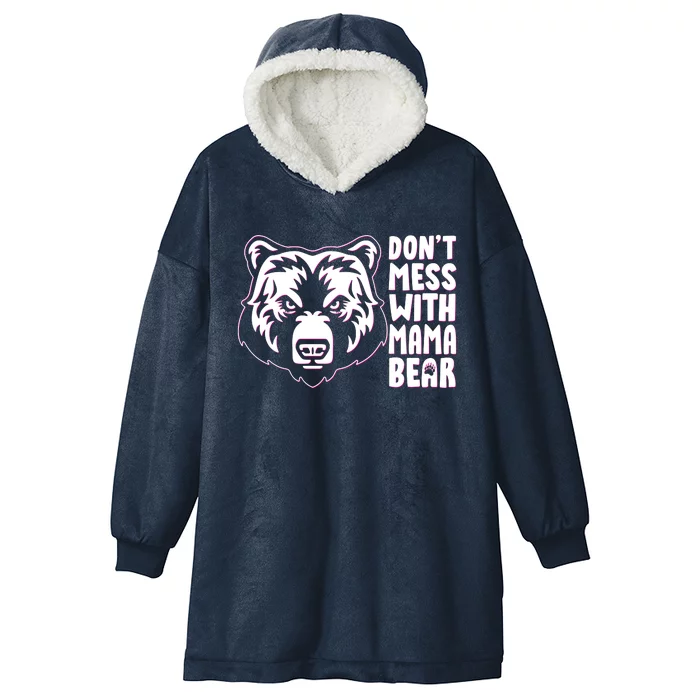 Dont Mess With Mama Bear Hooded Wearable Blanket