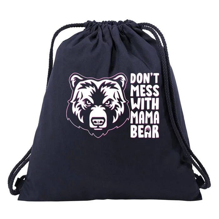 Dont Mess With Mama Bear Drawstring Bag