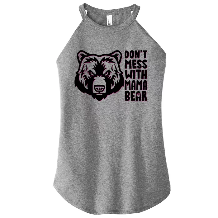 Dont Mess With Mama Bear Women’s Perfect Tri Rocker Tank