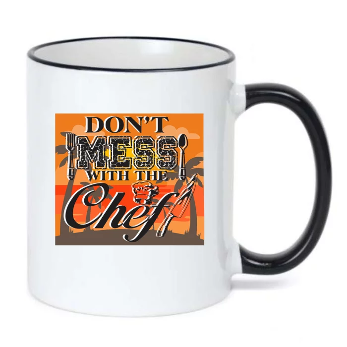 Dont Mess With The Chef Funny Cook Food Gift Black Color Changing Mug