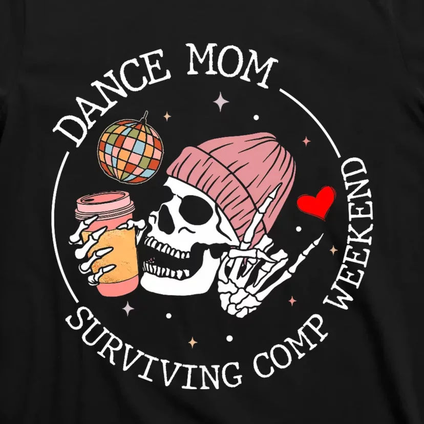 Dance Mom Weekends Coffee Dance Comps Tie Dye Women T-Shirt