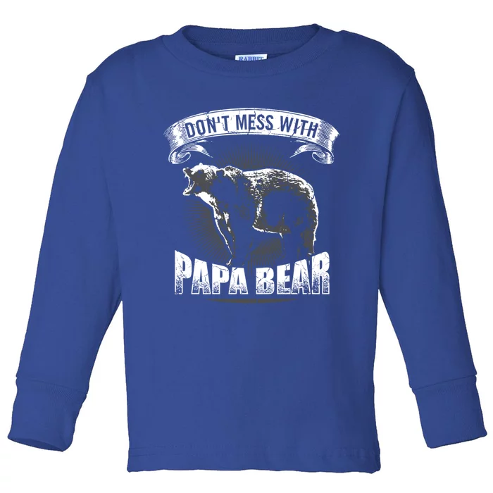 DonT Mess With Papa Bear Camping Funny Gift Camper Dad Gift Funny Gift Toddler Long Sleeve Shirt