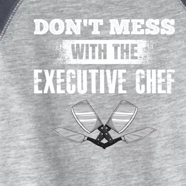 Dont Mess With The Executive Chef Cook Kitchen Grill Cool Gift Toddler Fine Jersey T-Shirt