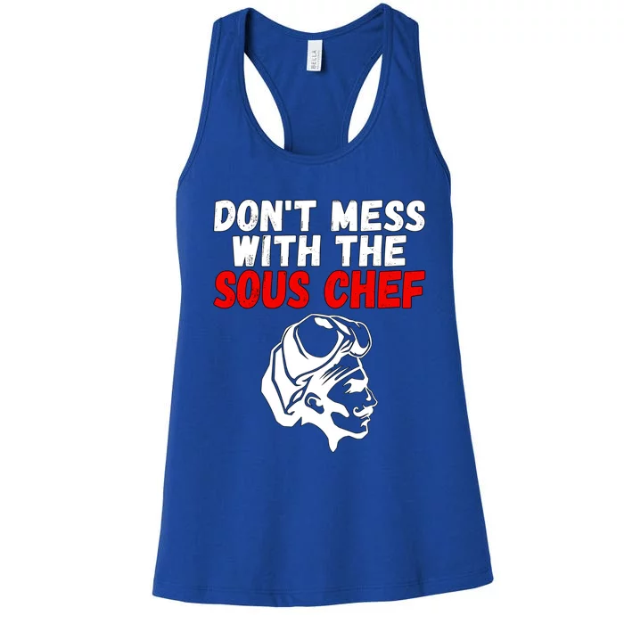 Dont Mess With The Sous Chef Funny Cooking Cool Gift Women's Racerback Tank