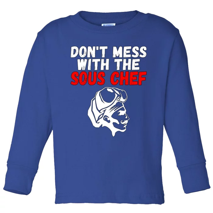 Dont Mess With The Sous Chef Funny Cooking Cool Gift Toddler Long Sleeve Shirt