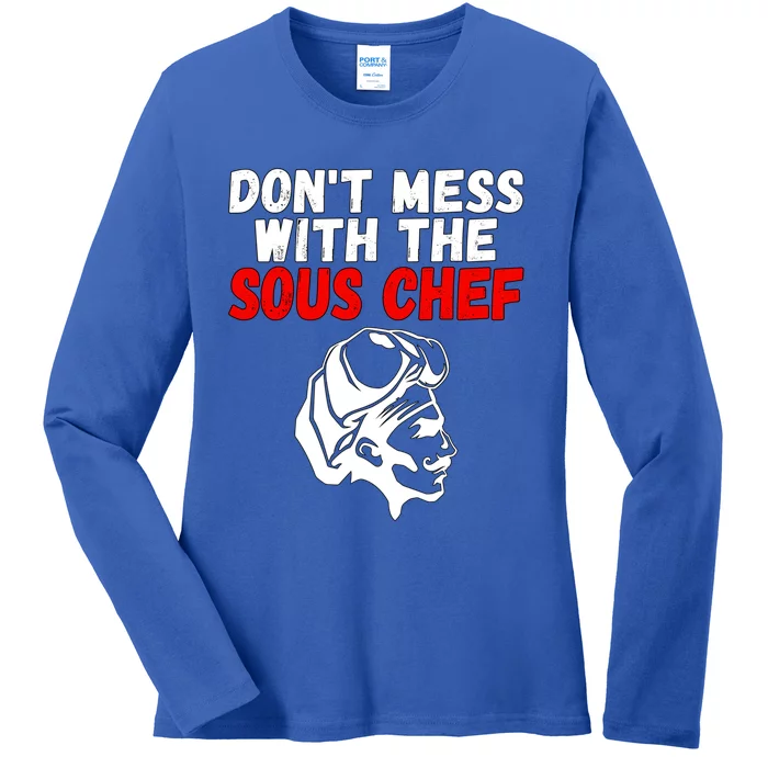 Dont Mess With The Sous Chef Funny Cooking Cool Gift Ladies Long Sleeve Shirt