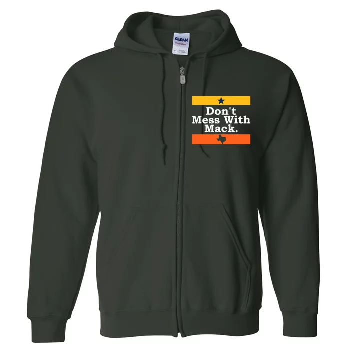 Don't Mess With Mack Houston Mattress Mack Full Zip Hoodie