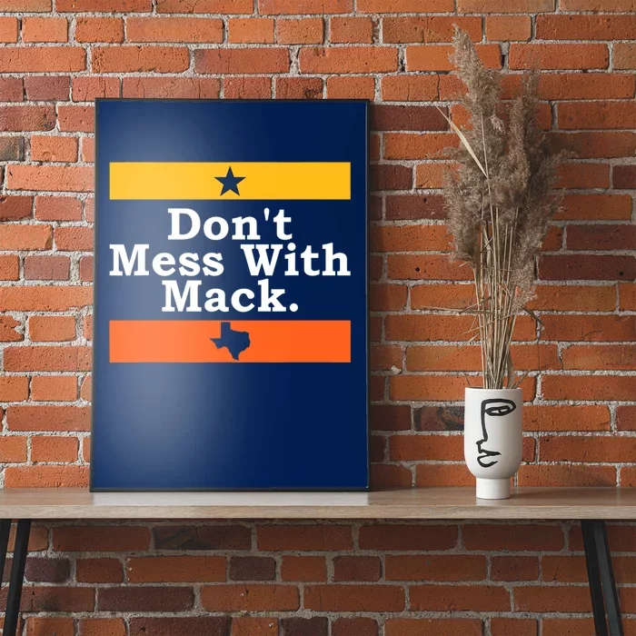 Don't Mess With Mack Houston Mattress Mack Poster