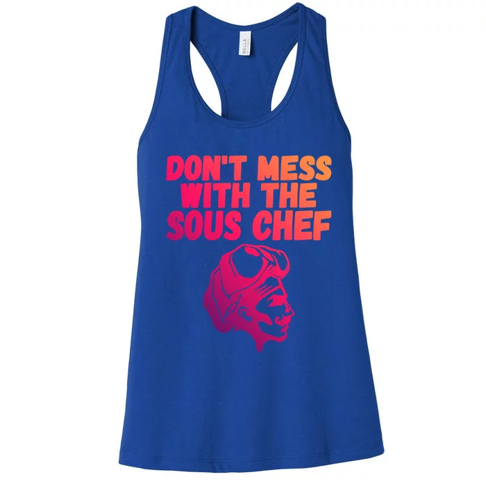 Dont Mess With The Sous Chef Funny Cooking Gift Women's Racerback Tank