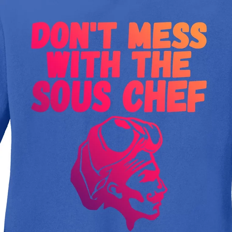 Dont Mess With The Sous Chef Funny Cooking Gift Ladies Long Sleeve Shirt