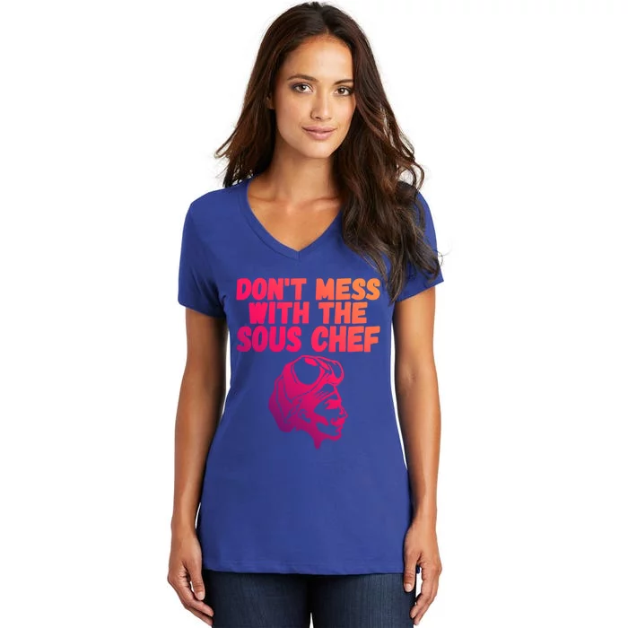 Dont Mess With The Sous Chef Funny Cooking Gift Women's V-Neck T-Shirt