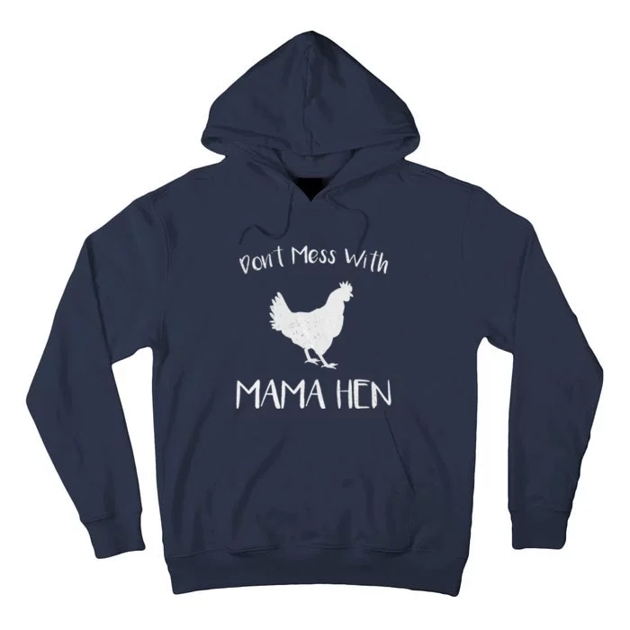 Don't Mess With Mama Hen Mother's Day Chicken Mom Tall Hoodie