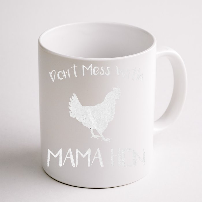 Don't Mess With Mama Hen Mother's Day Chicken Mom Front & Back Coffee Mug