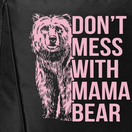 Don't Mess with Mama Bear City Backpack