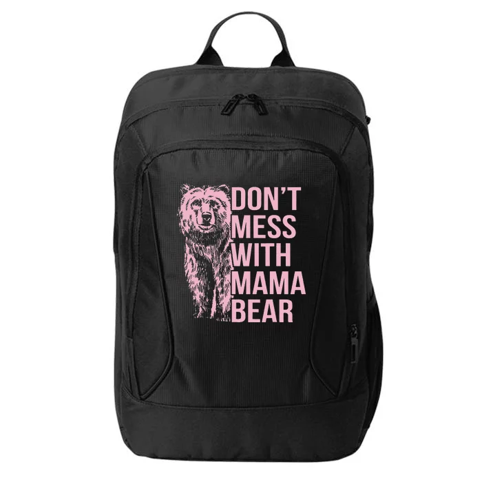 Don't Mess with Mama Bear City Backpack