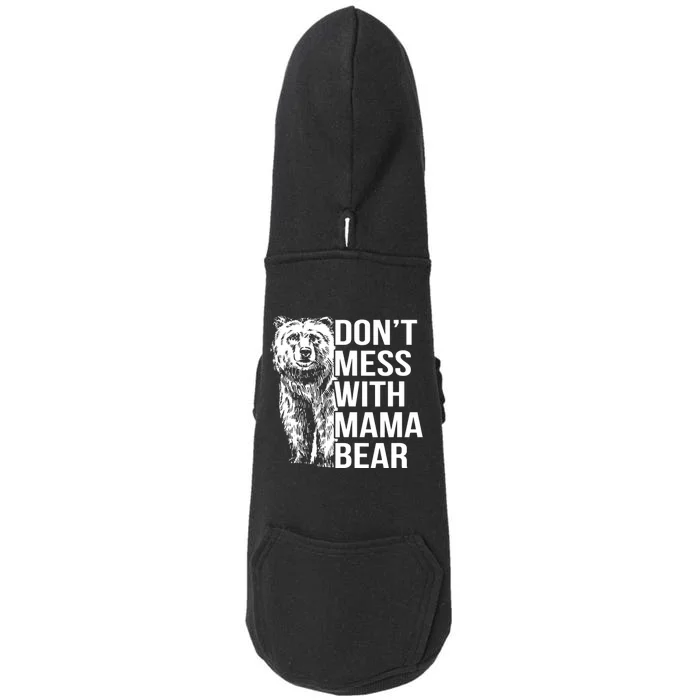 Don't Mess With Mama Bear Doggie 3-End Fleece Hoodie