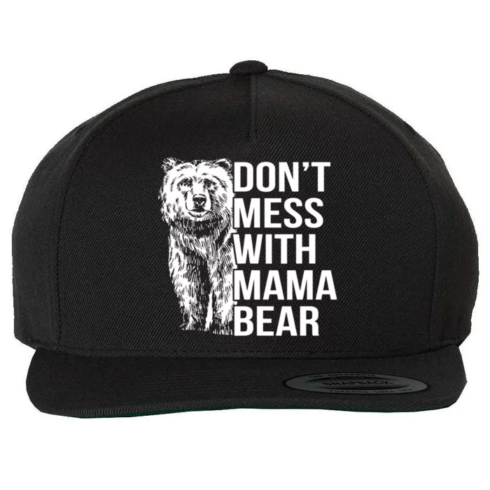 Don't Mess With Mama Bear Wool Snapback Cap