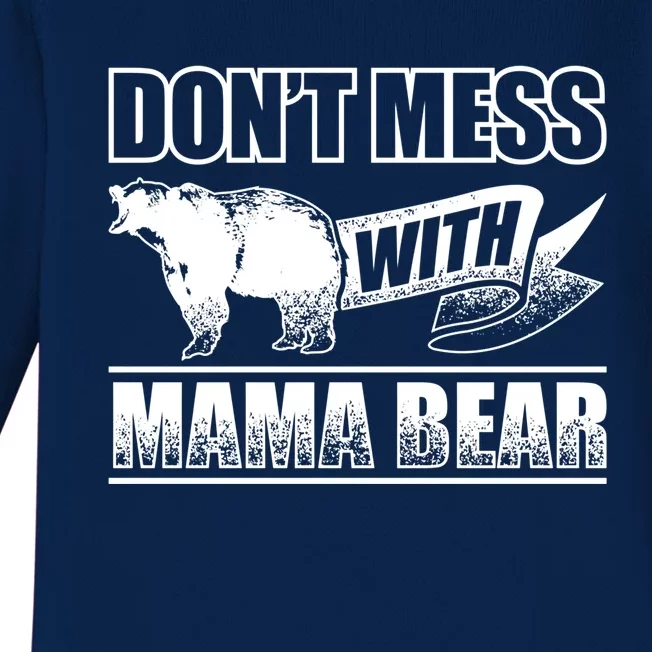 Don't Mess With Mama Bear Camping Camper Grizzly Bears Gift Baby Long Sleeve Bodysuit