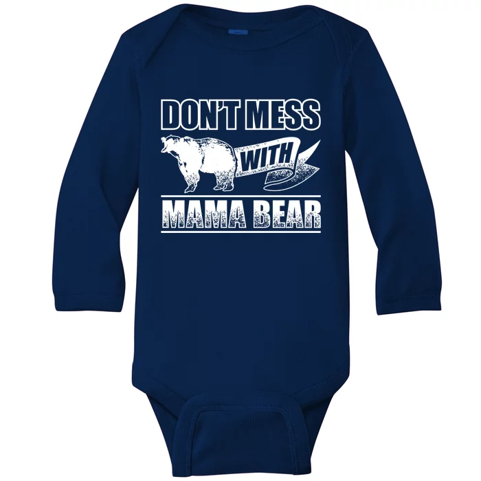 Don't Mess With Mama Bear Camping Camper Grizzly Bears Gift Baby Long Sleeve Bodysuit