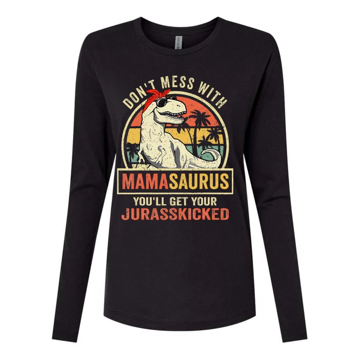 Dont Mess With Mamasaurus Youll Get Jurasskicked Mothers Day Womens Cotton Relaxed Long Sleeve T-Shirt