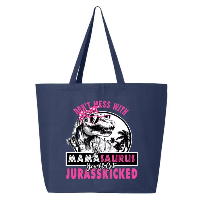 Don't Mess With Mamasaurus You'll Get Jurasskicked Gift 25L Jumbo Tote