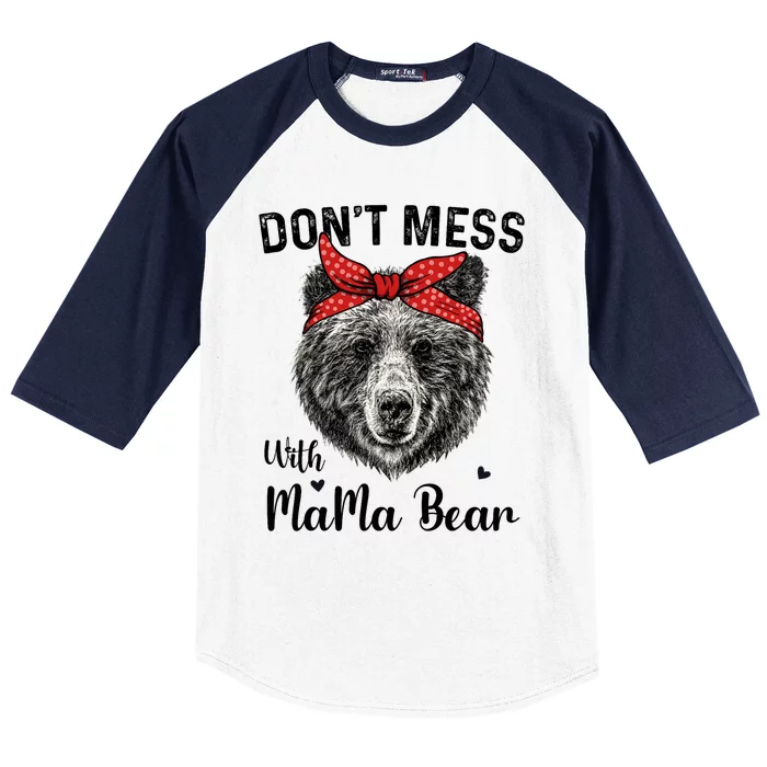 Don't Mess with Mama Bear Funny Mama Bear Mothers Day Humor Baseball Sleeve Shirt