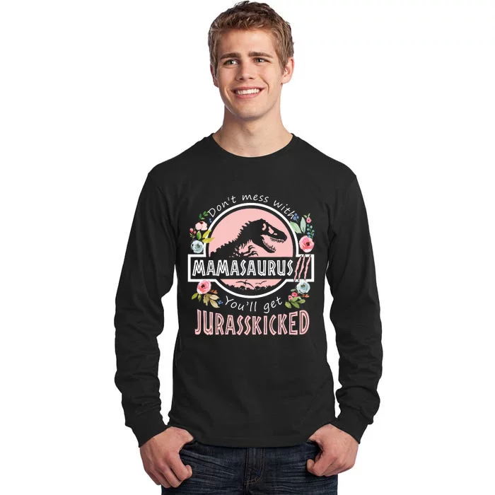 Don't Mess With MamaSaurus T Rex Dinosaur Mom Mothers Day Tall Long Sleeve T-Shirt