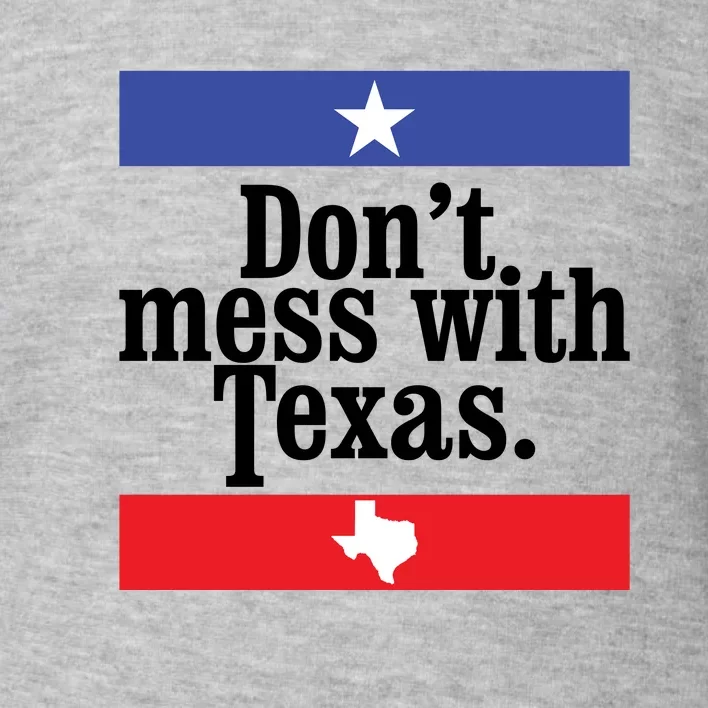 Don’t Mess With Texas TShirt Texas T Shirt Mens Toddler Sweatshirt