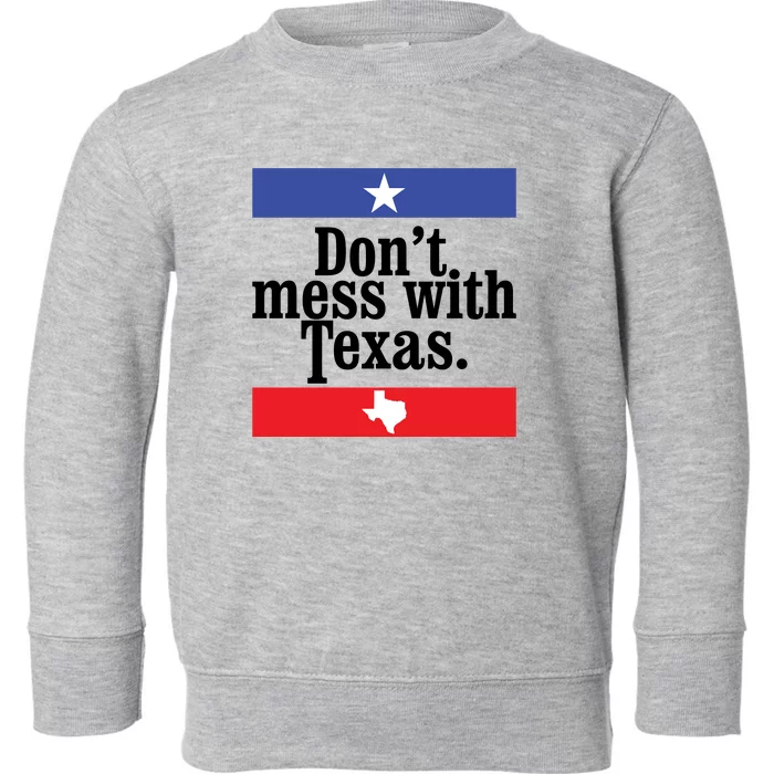 Don’t Mess With Texas TShirt Texas T Shirt Mens Toddler Sweatshirt