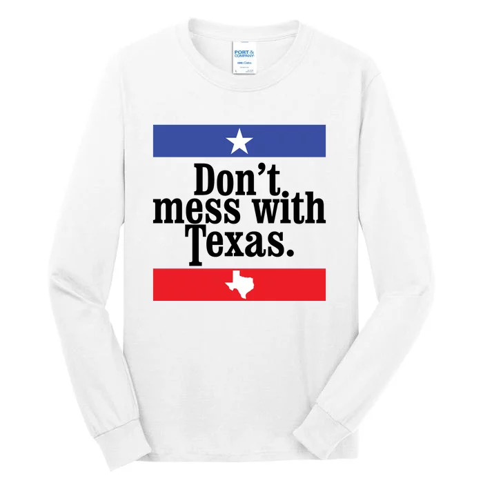 Don’t Mess With Texas TShirt Texas T Shirt Mens Tall Long Sleeve T-Shirt