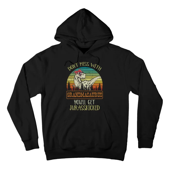 Dont Mess With Grandmasaurus Youll Get Jurasskicked Hoodie