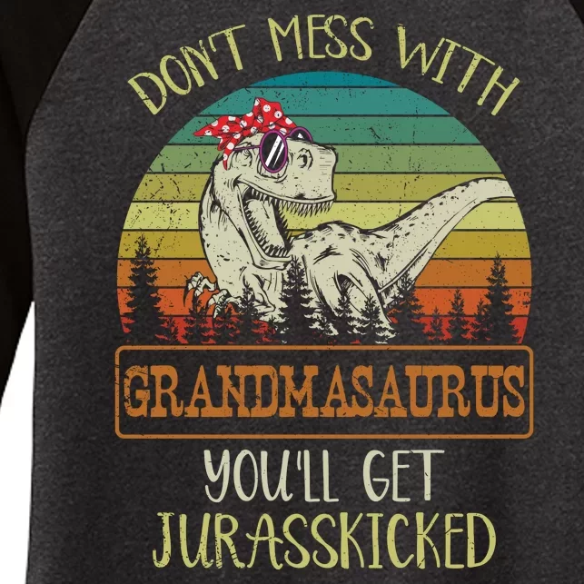 Dont Mess With Grandmasaurus Youll Get Jurasskicked Women's Tri-Blend 3/4-Sleeve Raglan Shirt