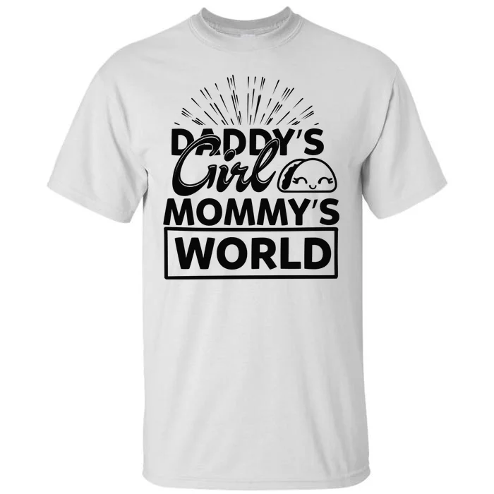 Daddy's Mommy's World Tall T-Shirt