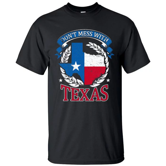 Dont Mess With The State Texas Tall T-Shirt