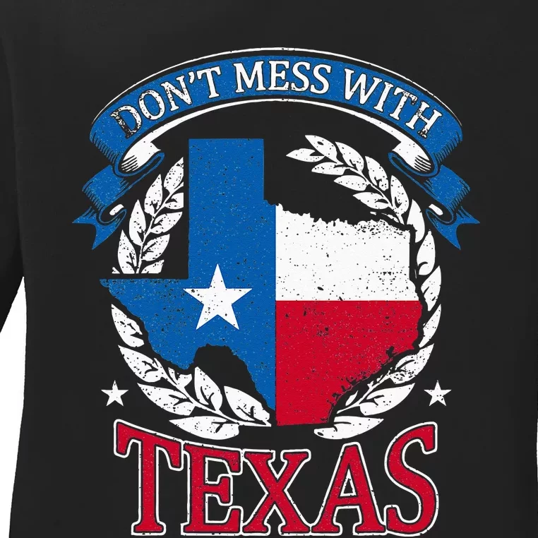 Dont Mess With The State Texas Ladies Long Sleeve Shirt