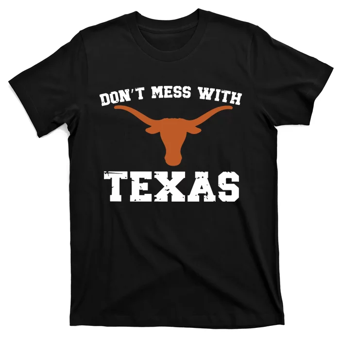 Dont Mess With Texas T-Shirt