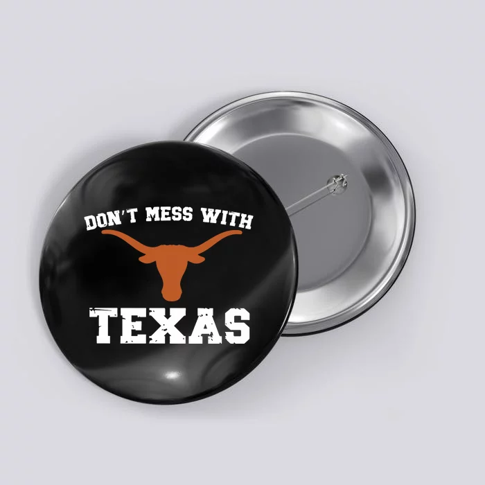 Dont Mess With Texas Button