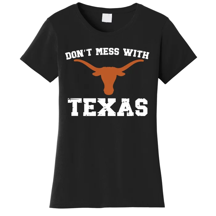 Dont Mess With Texas Women's T-Shirt