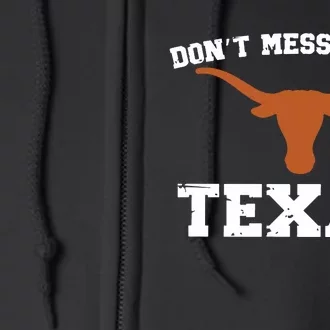 Dont Mess With Texas Full Zip Hoodie