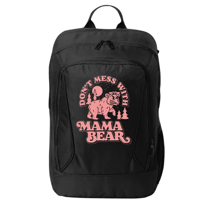 Don't Mess with Mama Bear City Backpack